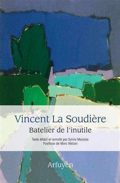 Batelier de l'inutile Postface de Marc Wetzel