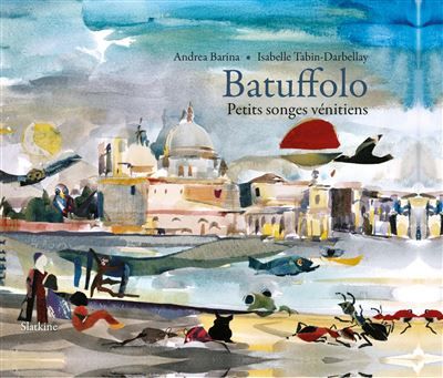 Batuffolo - petits songes venitiens Petits songes vénitiens
