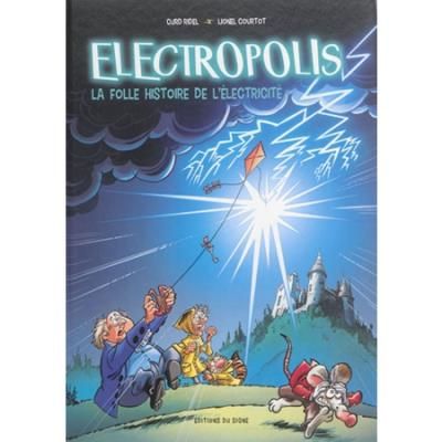BD Electropolis La folle histoire de l'Electricité Alsace