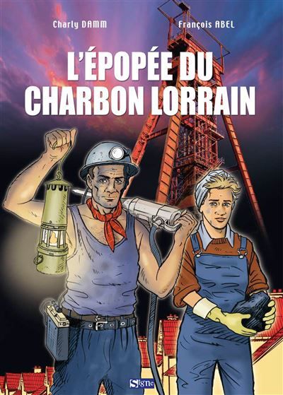 BD L'épopée du charbon lorrain