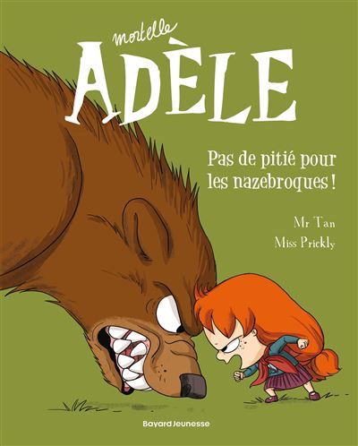BD Mortelle Adèle, Tome 07 Pas de pitié pour les nazebroques !