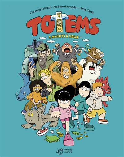 BD Totems T1 Magots à gogo