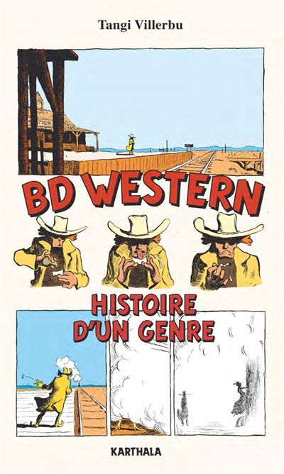 BD Western. Histoire d’un genre Histoire d'un genre
