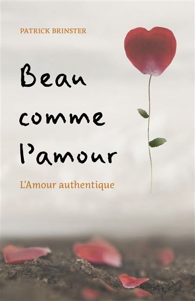 Beau comme l'amour L'Amour authentique