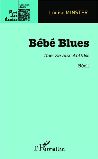 Bébé Blues Une vie aux Antilles - Récit