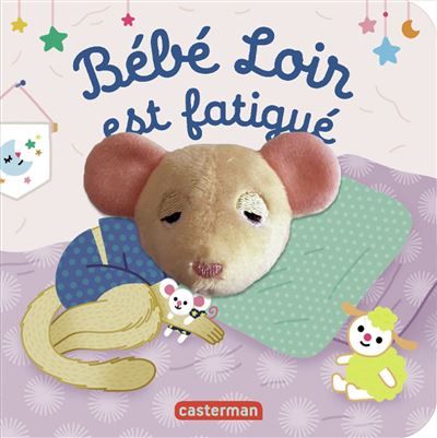 Bébé loir est fatigué Livre marionnette pour bébé - dès 3 mois