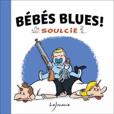 Couverture de Bébés Blues ! par Thibaut Soulcié