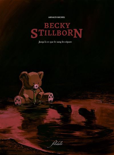 Becky Stillborn T02 Jusqu'à ce que le sang les sépare