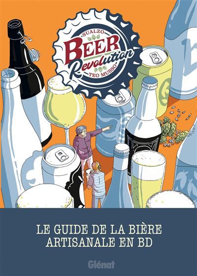Beer Revolution Le guide de la bière artisanale en BD
