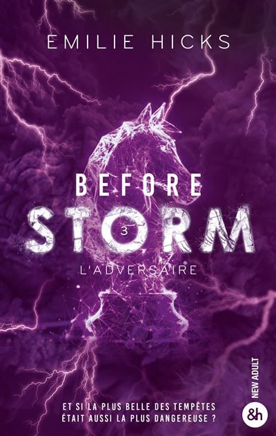 Before Storm - T3 : L'adversaire Le final explosif de la romance politique aux 3 millions de lectures sur Wattpad