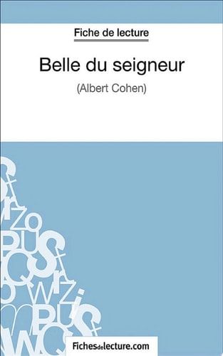 Belle du seigneur Analyse complète de l'oeuvre