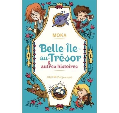 Belle-île-au-Trésor & autres histoires