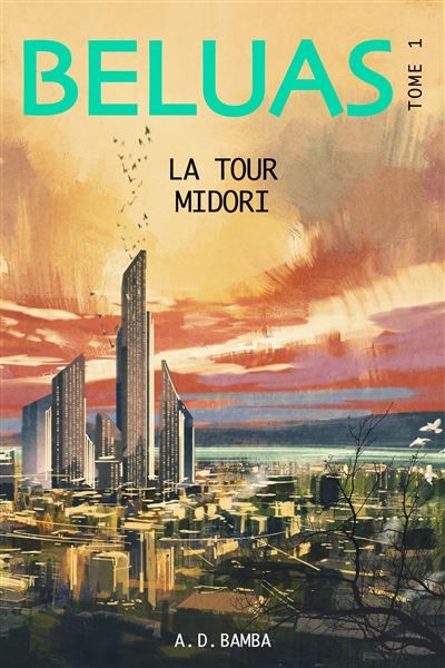 Beluas, tome 1 La Tour Midori