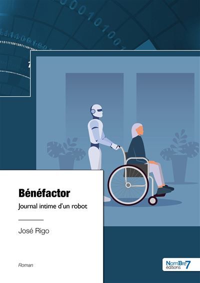 Bénéfactor Journal intime d'un robot
