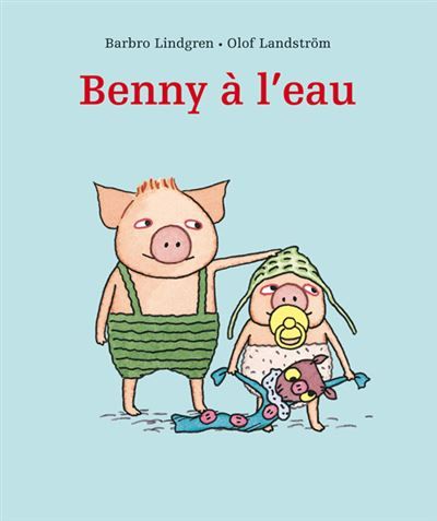 Benny à l'eau - Olof Landström