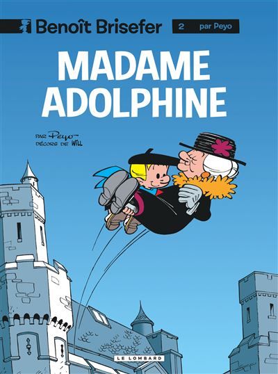 Benoît Brisefer (Lombard) - Tome 2 - Madame Adolphine