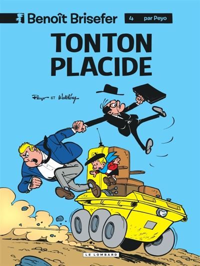 Benoît Brisefer (Lombard) - Tome 4 - Tonton Placide
