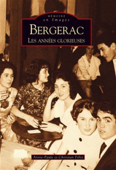 Bergerac (Les Années Glorieuses) - Tome IV