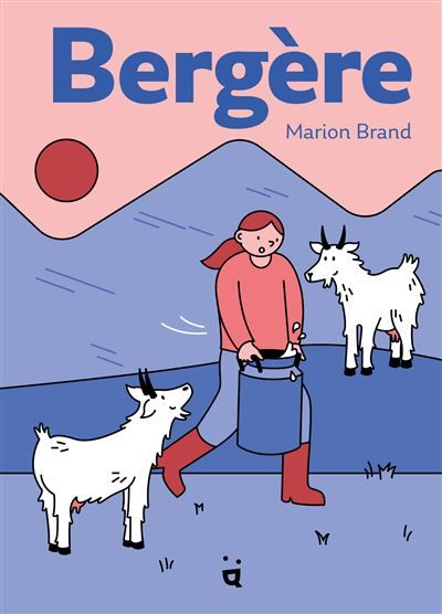 Bergère Ma vie avec mes chèvres