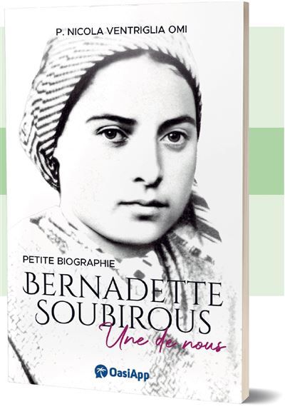 Bernadette Soubirous Une de nous
