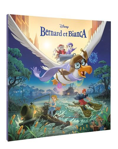 BERNARD ET BIANCA - Monde Enchanté - L'histoire du film - Disney -