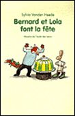 Bernard et lola font la fete