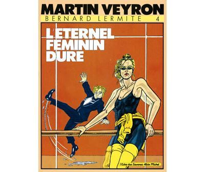 Bernard Lermite - Tome 04 L' éternel féminin dure
