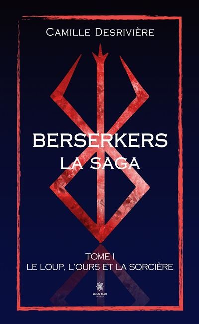 Berserkers Tome I: Le loup, l'ours et la sorcière