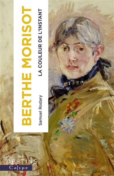 Berthe Morisot La couleur de l'instant