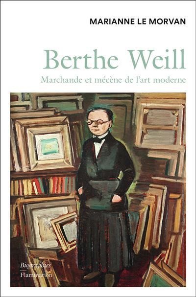 Berthe Weill Marchande et mécène de l'art moderne (1865-1951)