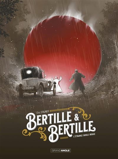 Bertille et Bertille - histoire complète L'étrange boule rouge