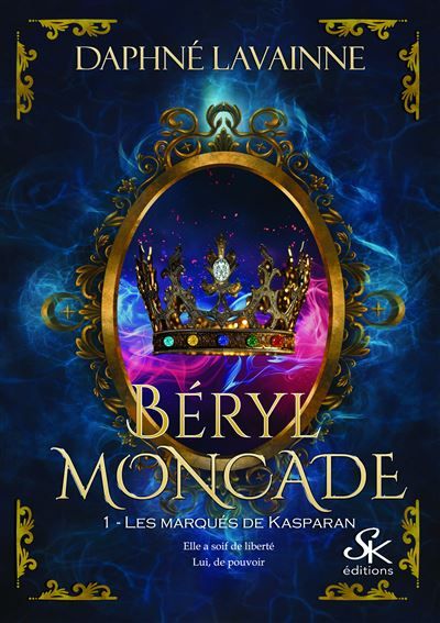 Béryl Moncade 1 Les marqués de Kasparan