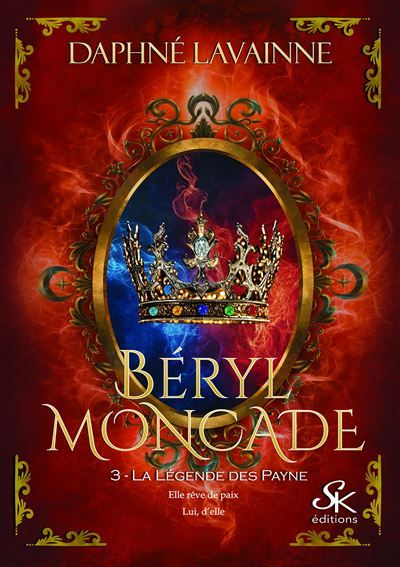 Béryl Moncade 3 La légende des Payne