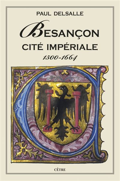 Besançon cité impériale 1500-1664