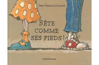 Bete comme ses pieds