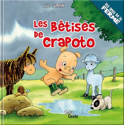 Betises de crapoto (geste) (coll. amis de la ferme)