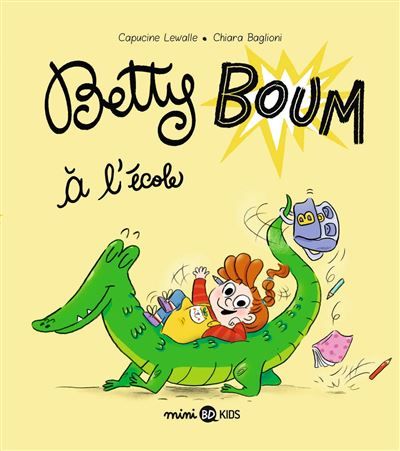 Betty Boum, Tome 03 Betty Boum à l'école - Chiara Baglioni