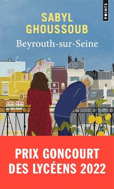 Beyrouth-sur-Seine Prix Goncourt des Lycéens 2022