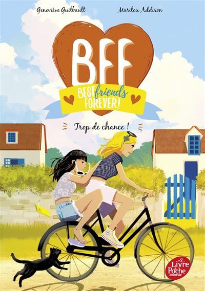 BFF Best Friends Forever ! - Tome 11 Trop de chance !