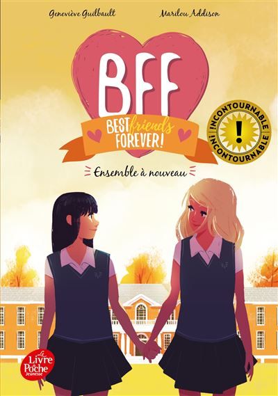 BFF Best Friends Forever - Tome 6 Ensemble à nouveau