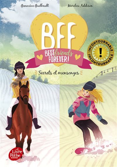 BFF Best Friends Forever - Tome 7 Secrets et mensonges