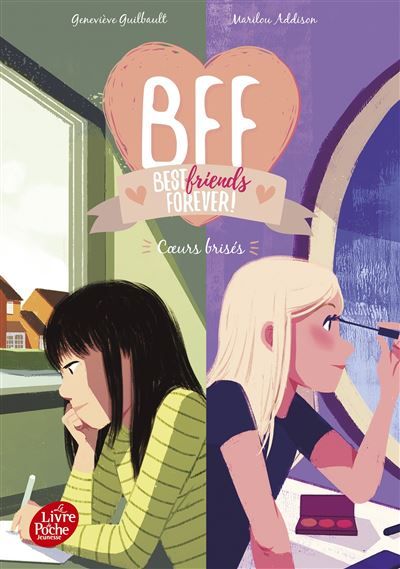 BFF Best Friends Forever - Tome 8 Coeurs brisés