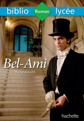 Bibliolycée - Bel-Ami, Guy de Maupassant