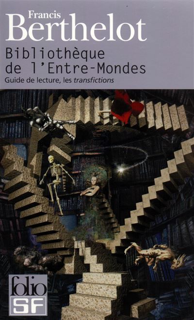 Bibliothèque de l'Entre-Mondes Guide de lecture, les "transfictions"