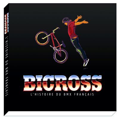 Bicross L'histoire du BMX français