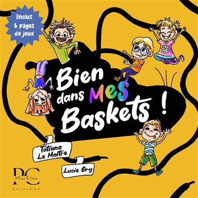 Bien dans mes baskets - Inclus 6 pages de jeux