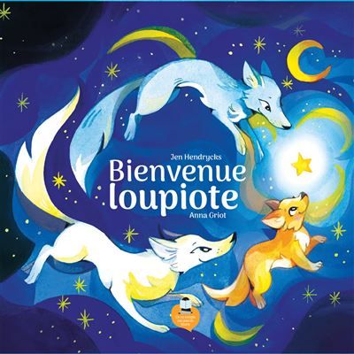 Bienvenue loupiote - Anna Griot