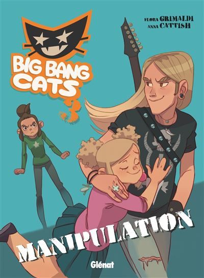 Big Bang Cats - Tome 03 Manipulation