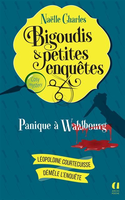Bigoudis et petites enquêtes - Tome 01 Panique à Wahlbourg