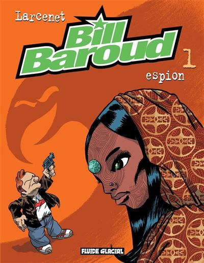 Bill Baroud - tome 01 Espion